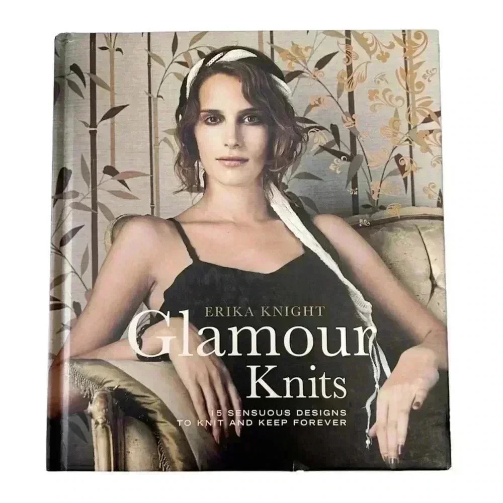 Glamour Knits Hardcover Book by Erika Knight 15 Sensuous Knitting Patterns
